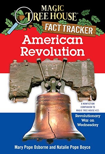 American Revolution (A Nonfiction Companion to Magic Tree House #22: Revolutionary War on Wednesday)