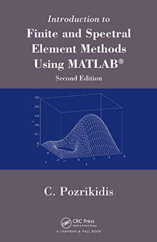Introduction to Finite and Spectral Element Methods Using MATLAB (English Edition)