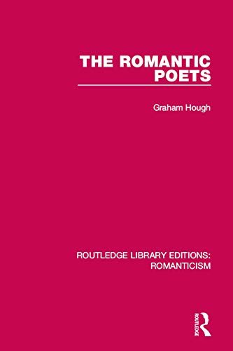 The Romantic Poets (Routledge Library Editions: Romanticism Book 17) (English Edition)
