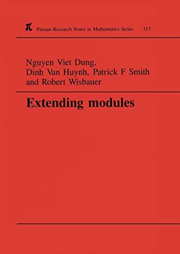 Extending Modules (Chapman & Hall/CRC Research Notes in Mathematics Series Book 313) (English Edition)