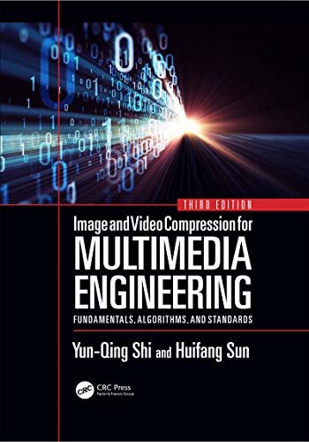 Image and Video Compression for Multimedia Engineering: Fundamentals, Algorithms, and Standards, Third Edition (Image Processing Series) (English Edition)
