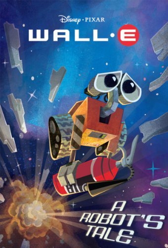WALL-E: A Robot's Tale (Disney Chapter Book (ebook)) (English Edition)