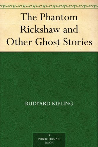The Phantom Rickshaw and Other Ghost Stories (English Edition)