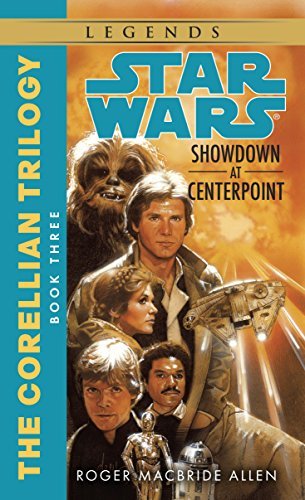 Showdown at Centerpoint: Star Wars Legends (The Corellian Trilogy) (Star Wars: The Corellian Trilogy - Legends Book 3) (English Edition)