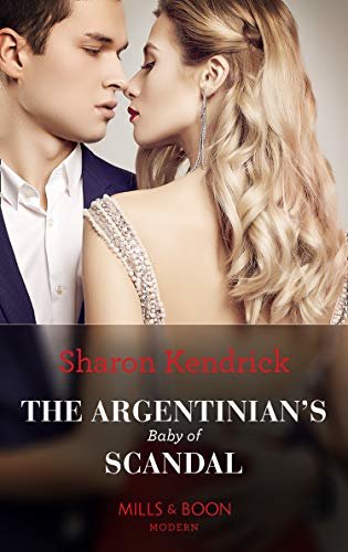 The Argentinian's Baby Of Scandal (Mills & Boon Modern) (One Night With Consequences, Book 56) (English Edition)