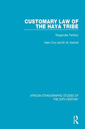 Customary Law of the Haya Tribe: Tanganyika Territory (English Edition)