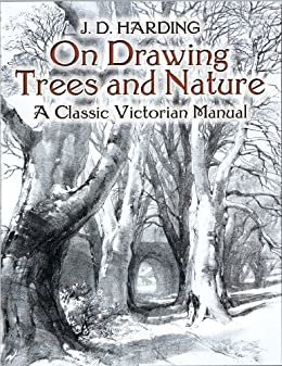 On Drawing Trees and Nature: A Classic Victorian Manual (Dover Art Instruction) (English Edition)