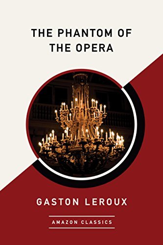The Phantom of the Opera (AmazonClassics Edition) (English Edition)