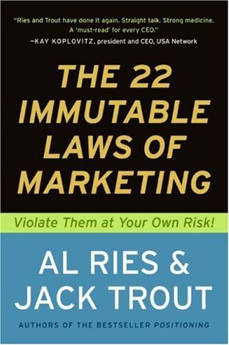 The 22 Immutable Laws of Marketing: Exposed and Explained by the World's Two (English Edition)