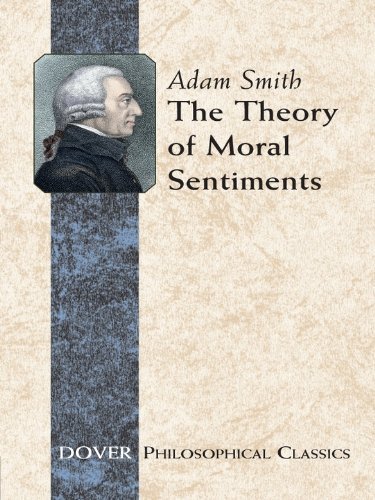The Theory of Moral Sentiments (Dover Philosophical Classics) (English Edition)