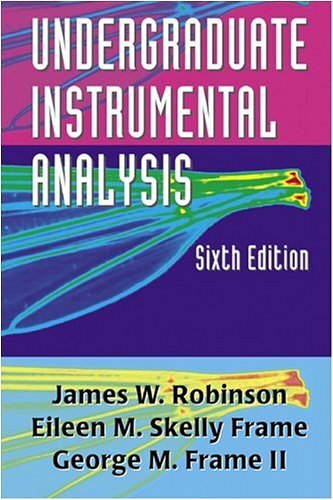 Undergraduate Instrumental Analysis, Sixth Edition (English Edition)