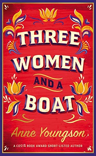 Three Women and a Boat: A BBC Radio 2 Book Club Title (English Edition)