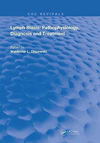 Lymph Stasis: Pathophysiology, Diagnosis, and Treatment (Routledge Revivals) (English Edition)