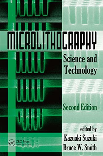 Microlithography: Science and Technology, Second Edition (Opitcal Science and Engineering Book 126) (English Edition)