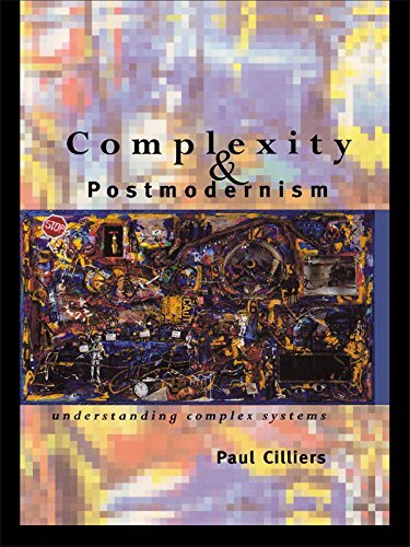 Complexity and Postmodernism: Understanding Complex Systems (Economies of Asia; 14) (English Edition)