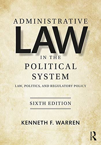 Administrative Law in the Political System: Law, Politics, and Regulatory Policy (English Edition)
