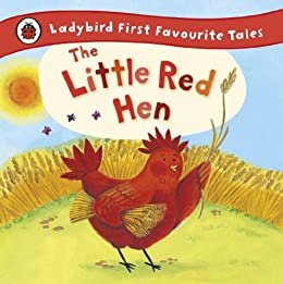 The Little Red Hen: Ladybird First Favourite Tales (English Edition)