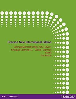 Learning Microsoft Office 2013: Pearson New International Edition PDF eBook: Level 1 (English Edition)
