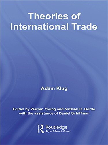 Theories of International Trade (Routledge Explorations in Economic History Book 31) (English Edition)