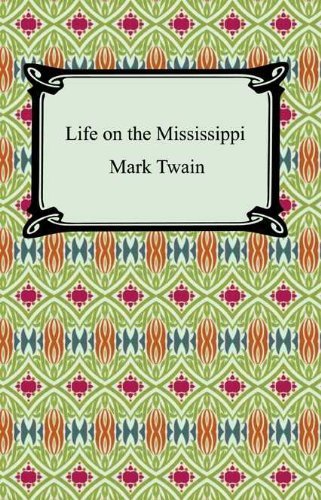 Life on the Mississippi [with Biographical Introduction] (English Edition)