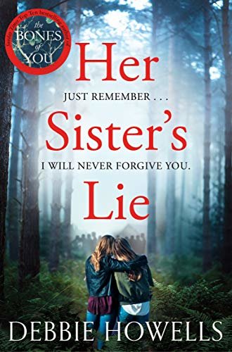 Her Sister's Lie: The Chilling Page-turner from the Author of Richard and Judy Bestseller, The Bones of You (English Edition)