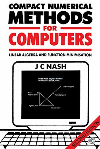 Compact Numerical Methods for Computers: Linear Algebra and Function Minimisation (English Edition)