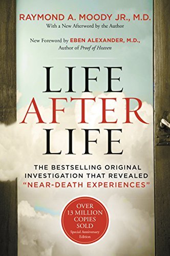 Life After Life: The Bestselling Original Investigation That Revealed "Near-Death Experiences" (English Edition)