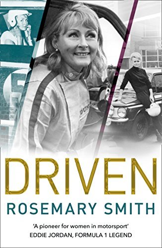 Driven: A pioneer for women in motorsport – an autobiography (English Edition)