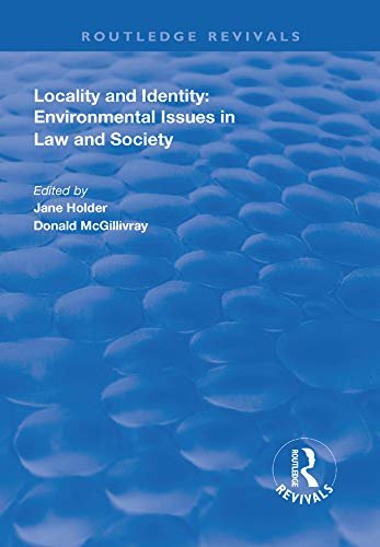 Locality and Identity: Environmental Issues in Law and Society (Routledge Revivals) (English Edition)