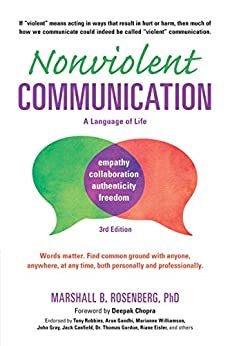 Nonviolent Communication: A Language of Life: Life-Changing Tools for Healthy Relationships (Nonviolent Communication Guides) (English Edition)