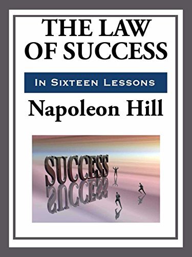 The Law of Success in Sixteen Lessons (English Edition)