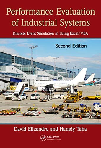 Performance Evaluation of Industrial Systems: Discrete Event Simulation in Using Excel/VBA, Second Edition (English Edition)