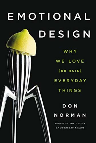 Emotional Design: Why We Love (or Hate) Everyday Things (English Edition)