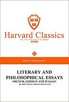 哈佛经典(第32卷)Harvard Classics：文学和哲学名家随笔(英文原版) (English Edition)