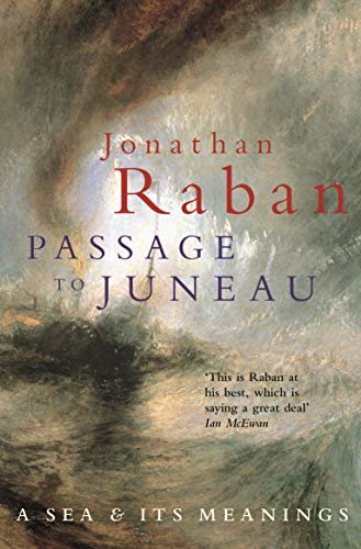 Passage To Juneau: A Sea and Its Meaning (English Edition)