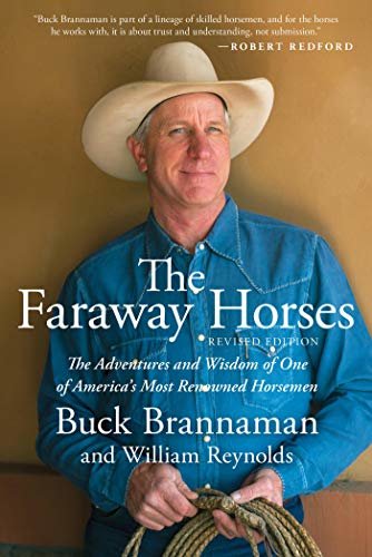 Faraway Horses: The Adventures And Wisdom Of One Of America's Most Renowned Horsemen (English Edition)