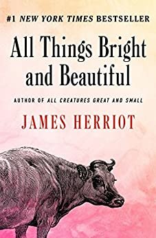 All Things Bright and Beautiful (All Creatures Great and Small Book 2) (English Edition)
