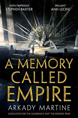 A Memory Called Empire: Shortlisted for the 2020 Arthur C. Clarke Award (Teixcalaan) (English Edition)