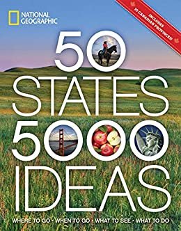 50 States, 5,000 Ideas: Where to Go, When to Go, What to See, What to Do (English Edition)