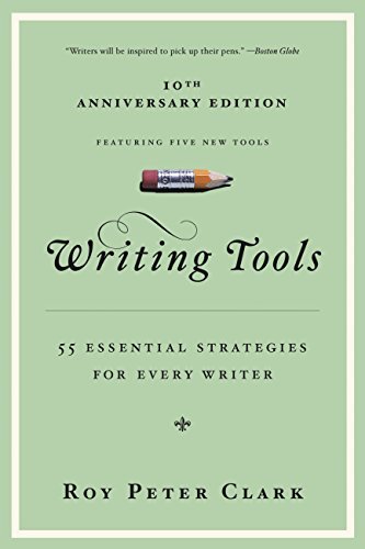 Writing Tools: 55 Essential Strategies for Every Writer (English Edition)