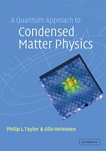 A Quantum Approach to Condensed Matter Physics (English Edition)