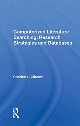 Computerized Literature Searching: Research Strategies And Databases (English Edition)