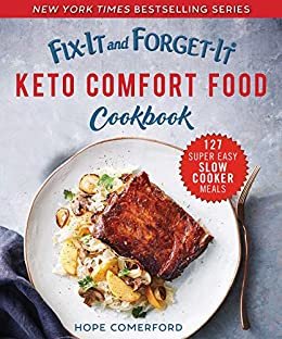 Fix-It and Forget-It Keto Comfort Food Cookbook: 127 Super Easy Slow Cooker Meals (English Edition)