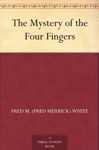 The Mystery of the Four Fingers (English Edition)