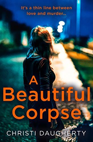 A Beautiful Corpse: A gripping crime thriller full of twists and turns! (The Harper McClain series, Book 2) (English Edition)