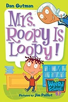 My Weird School #3: Mrs. Roopy Is Loopy! (My Weird School series) (English Edition)