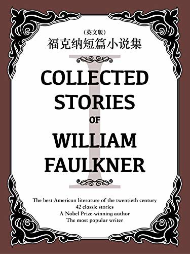 Collected Stories of William Faulkner(I) 福克纳短篇小说集（英文版） (English Edition)