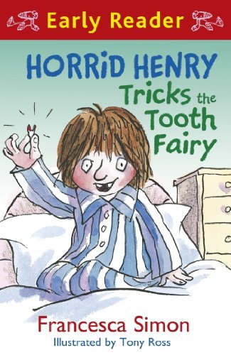 Horrid Henry Tricks the Tooth Fairy: Book 22 (Horrid Henry Early Reader) (English Edition)