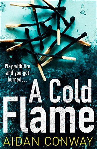 A Cold Flame: A gripping crime thriller that will keep you hooked (Detective Michael Rossi Crime Thriller Series, Book 2) (English Edition)