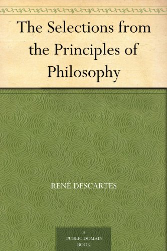 The Selections from the Principles of Philosophy (English Edition)